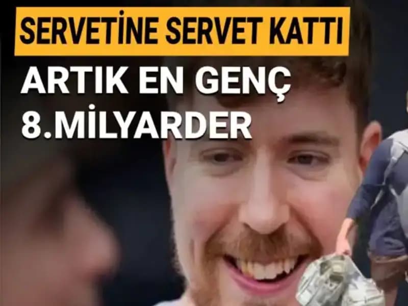 Youtuber MrBeast, 1 Milyar Dolarlık Servetiyle En Genç 8. Milyarder Oldu