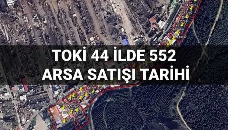 TOKİ’nin 44 İlde 552 Arsa Satışı: Açık Artırma Tarihleri ve İmar Bilgileri