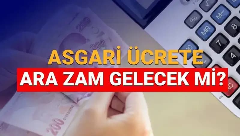 2025 Asgari Ücret Artışı: Ara Zammı Olacak mı?