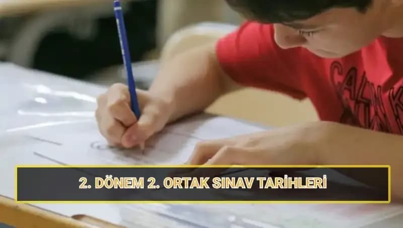 2023-2024 Eğitim Yılı 2. Dönem Ortak Sınav Tarihleri Açıklandı