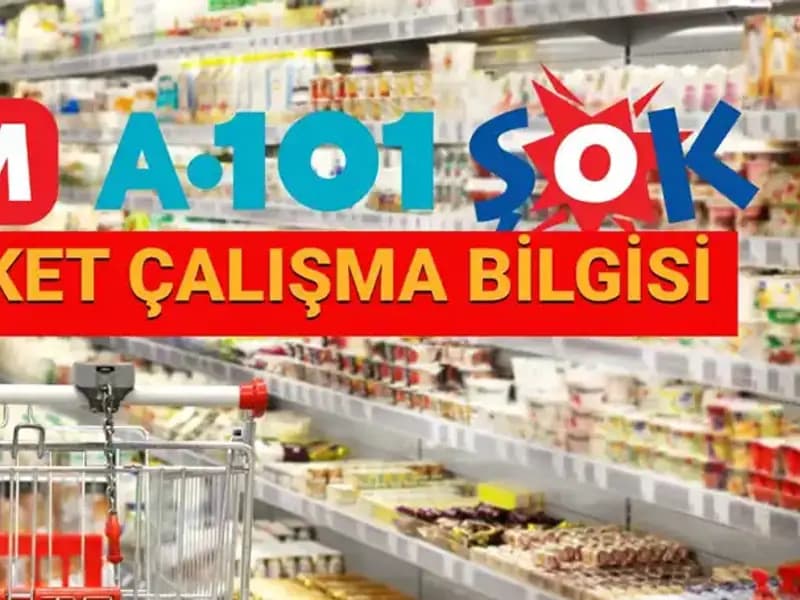 Bayramda Marketler Açık mı? A101, BİM, ŞOK Çalışıyor mu?