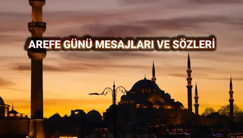 Arefe Günü Kutlama Mesajları 2025: Resimli ve Yazılı Paylaşımlar