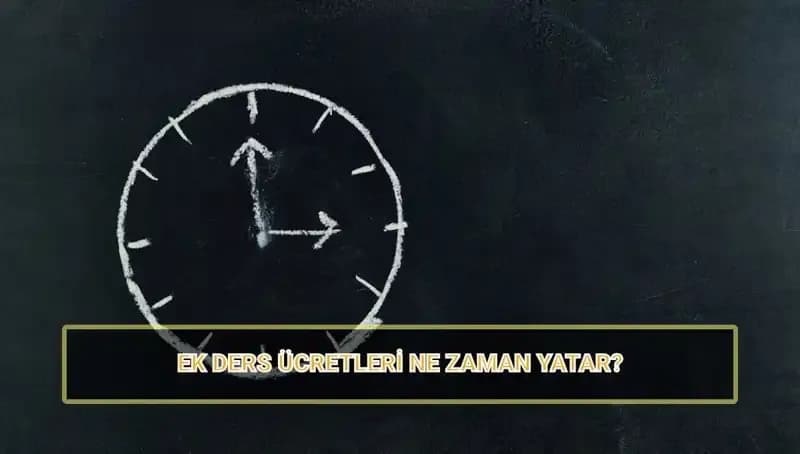 Öğretmenlerin Ek Ders Ücretleri 2025: Ödeme Tarihleri ve Miktarları