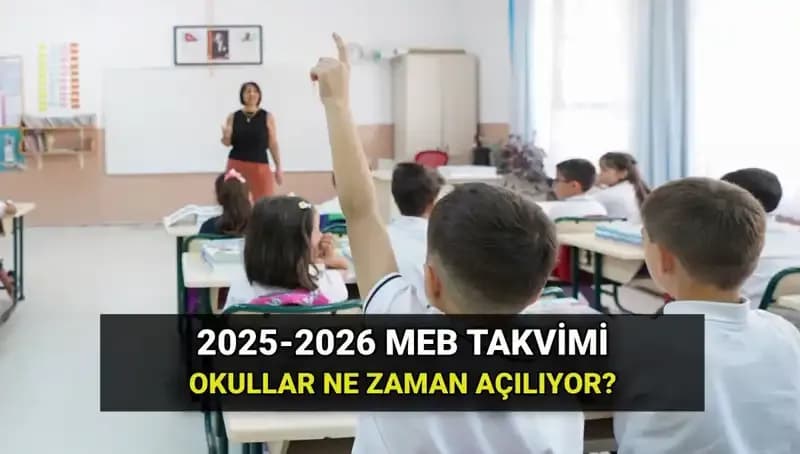 2025-26 Eğitim-Öğretim Yılı Ne Zaman Başlayacak? Tüm Tarihler Burada!