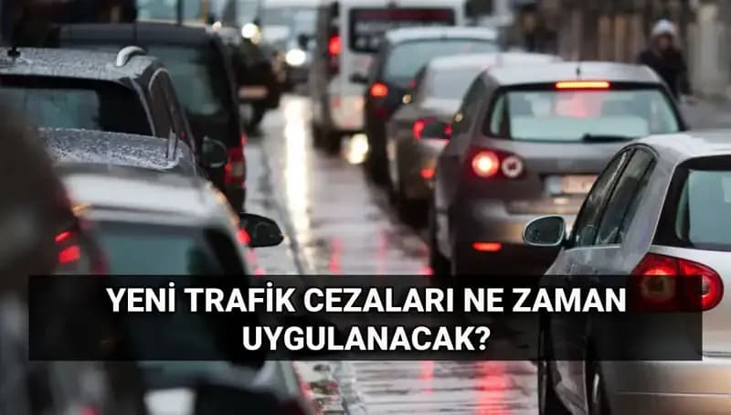 2025 Yılı İçin Yeni Trafik Cezaları ve Uygulama Tarihleri