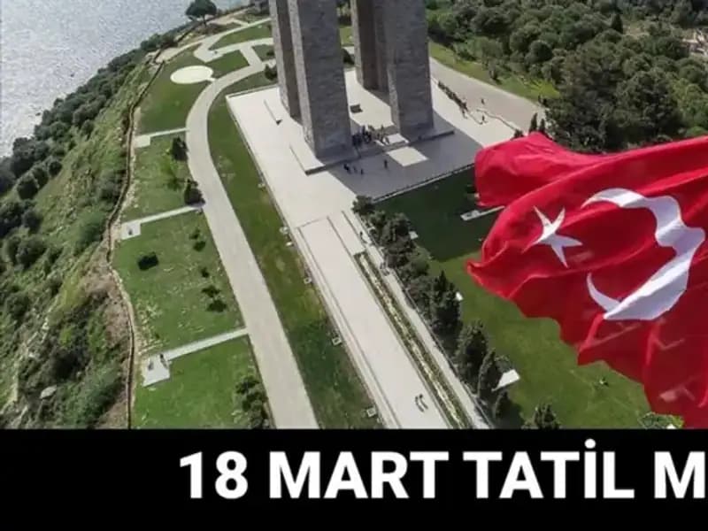 "18 Mart Çanakkale Zaferi: Okullar Açık mı, Bu Gün Resmi Tatil mi?"