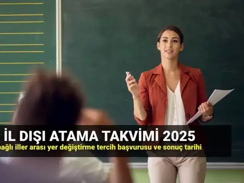 2025 MEBBİS: Öğretmenlerin Il Dışı Atama Sonuçları ve Mazeret Takvimi