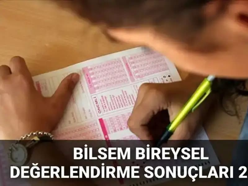 2025 BİLSEM Bireysel Değerlendirme Sonuçları Açıklandı! Kayıt Hakkı Kazananlar Burada