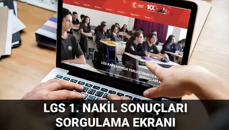 LGS Nakil Sonuçları Açıklandı: 2. Nakil Başvuruları Ne Zaman?