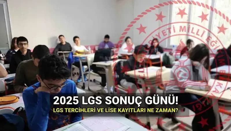 2025 LGS Sonuçları Ne Zaman Açıklanacak? Tüm Detaylar Burada!