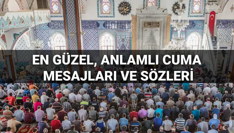 Cuma Mesajları 2025: Dostlarınızla Paylaşabileceğiniz En Güzel Sözler