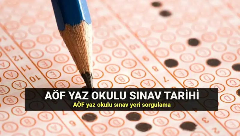 AÖF Yaz Okulu Sınav Tarihleri Açıklandı: Sınav Yerlerinizi Hızla Öğrenin