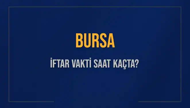 Bursa'da Ramazan İftarı İçin Aritmetik: İftar Saati Ne Zaman?