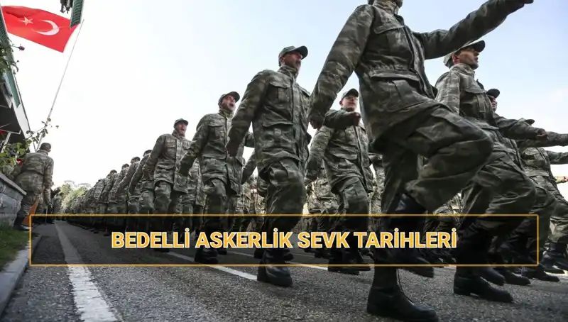 Bedelli Askerlik Sevk Tarihleri 2025: Yeni Celp Dönemleri Açıkladı!