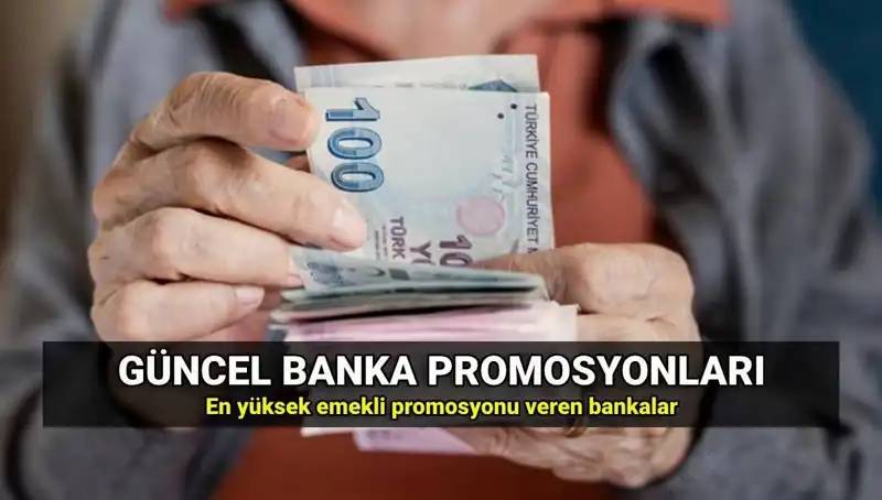 Banka Promosyonları 2025: Emeklilere En Yüksek Desteği Veren Bankalar