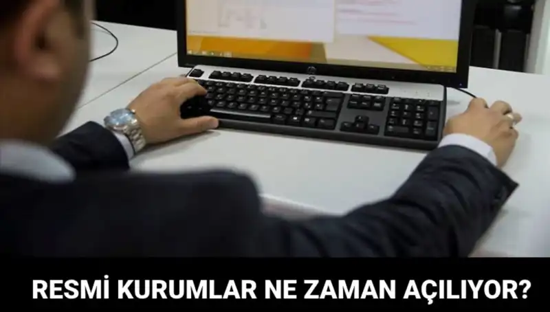 Bugün Resmi Kurumlar Açık mı? Bankalar ve PTT Çalışıyor mu?