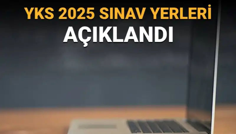 2025 YKS Sınav Yerleri Açıklandı! Giriş Belgelerinizi Nasıl Alabilirsiniz?