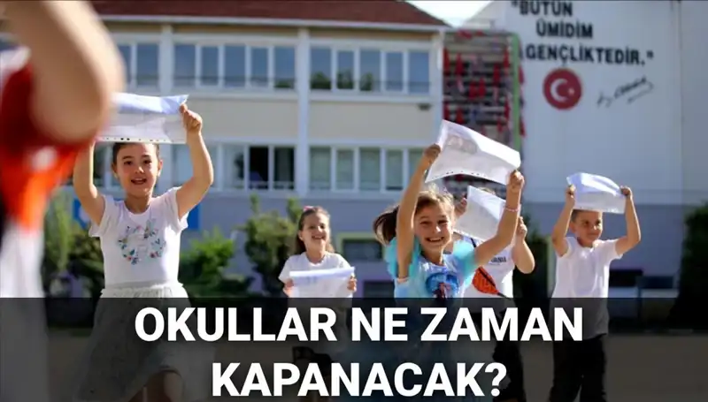 2024-2025 Eğitim Yılı Yaz Tatili Tarihleri: Okullar Ne Zaman Kapanacak?